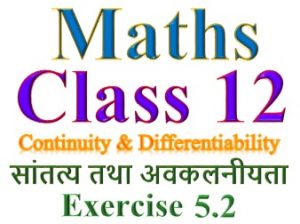 NCERT Solutions for Class 12 Maths Chapter 5 Exercise 5.2