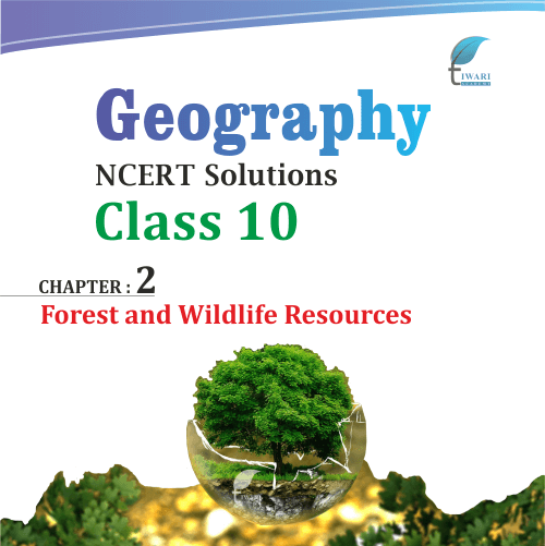 class 10 geography chapter 2 assignment