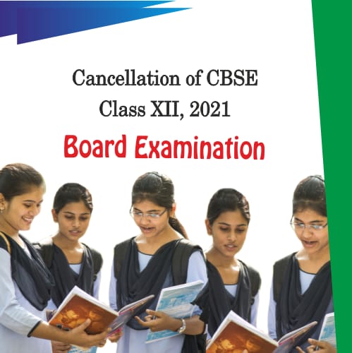 Cancellation of CBSE Class 12 Exams 2021
