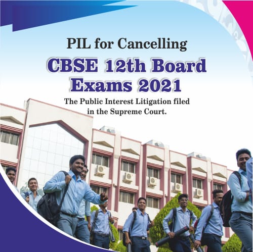 PIL for cancelling CBSE 12th Board Exams 2021 as well as other 12th board exams