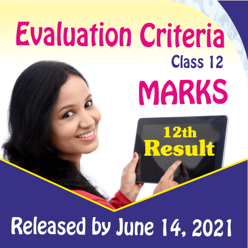 Evaluation Criteria for class 12th results 2021