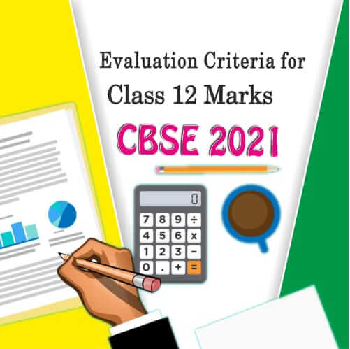 Evaluation criteria for 12th Marks CBSE 2021