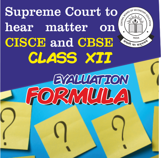 CISCE and CBSE 12th Evaluation Formula hearing