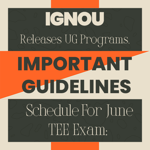 IGNOU Releases UG Programs For June TEE Exam