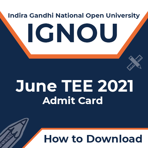 IGNOU June TEE 2021 Admit Card