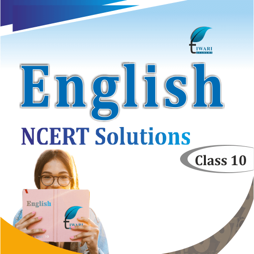 NCERT Solutions for Class 10 English | CBSE Session 2022-2023