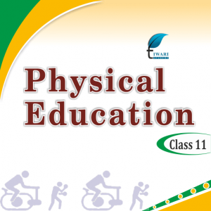 NCERT Solutions for Class 11 Physical Education