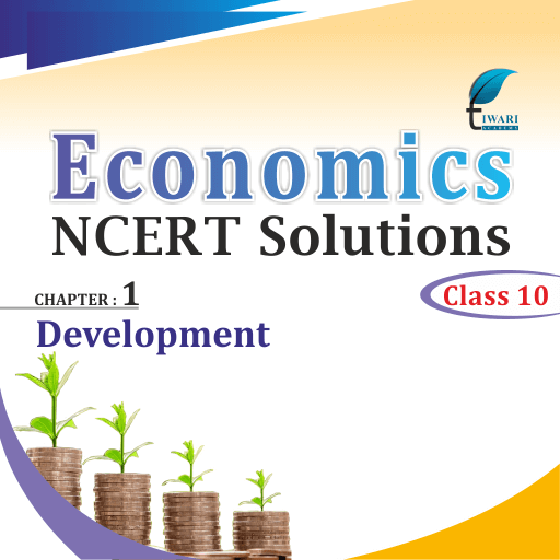 Ncert Solutions For Class 10 Economics Chapter 1 Development In Pdf Ncert Solutions For Class 10 Economics Chapter 1 Development In Pdf