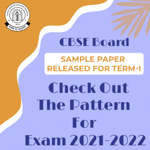 CBSE Board Sample Paper Released for term-I 2021 Pattern for Exam 2021