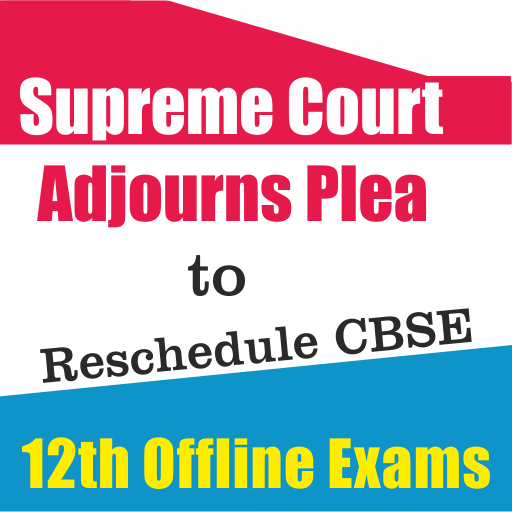 Supreme Court Adjourns Plea to Reschedule Offline Exam