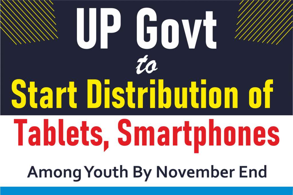 UP Govt to Start Distribution of Tablets, Smartphones Among Youth.