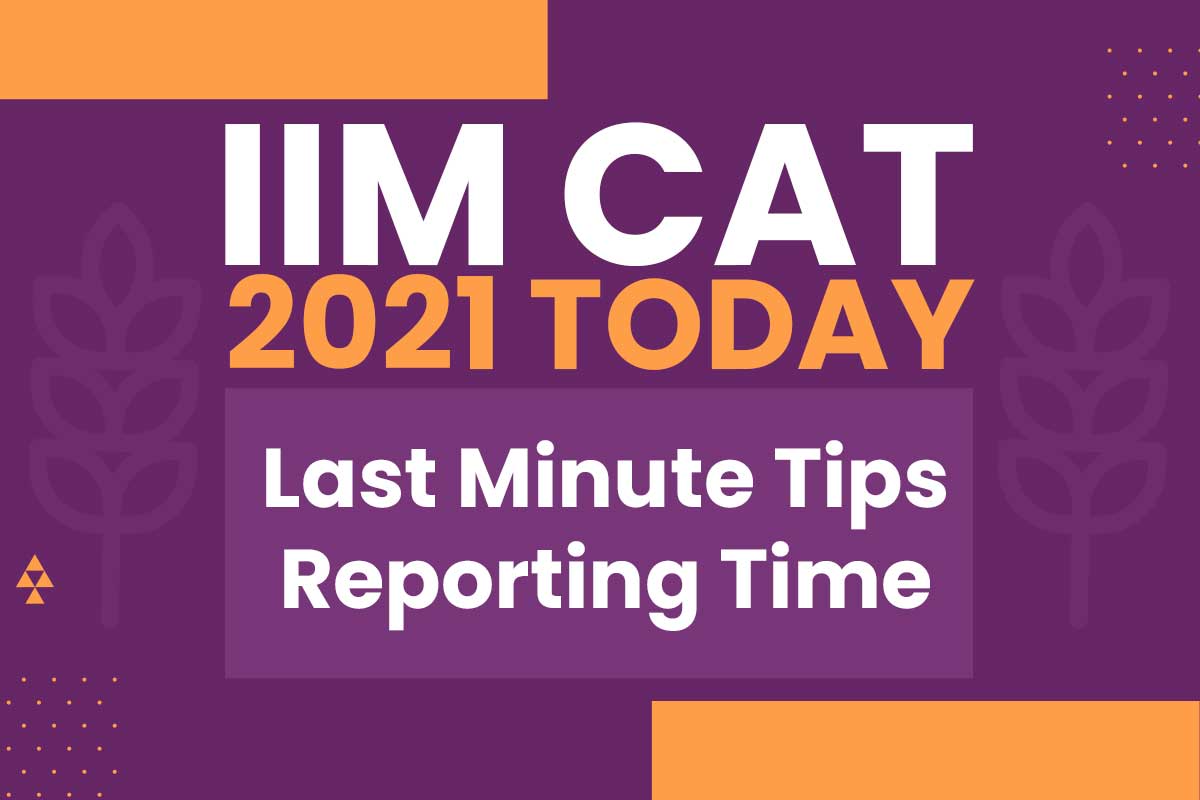 IIM CAT 2021 Last Minute Tips
