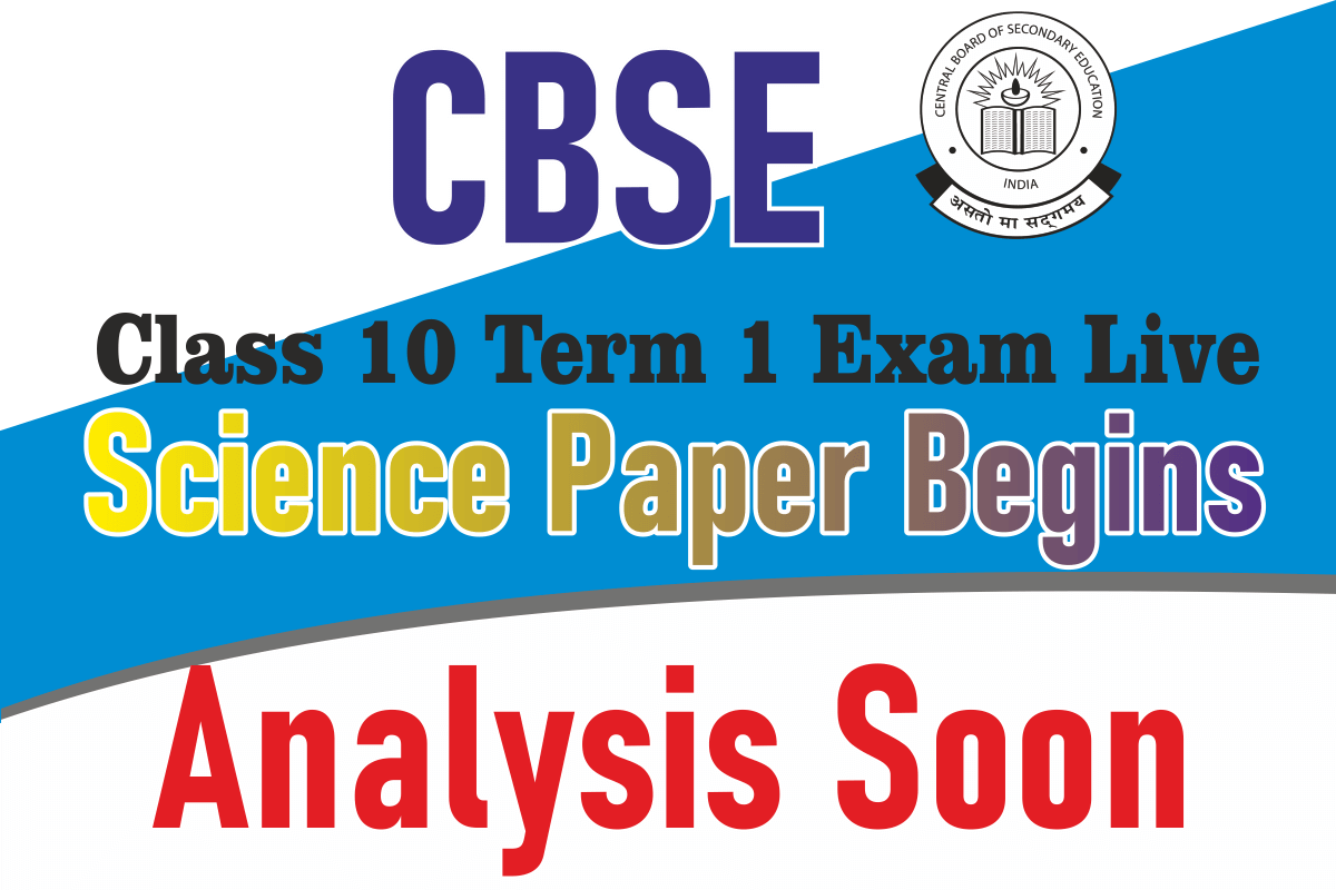 CBSE Class 10 Term 1 Exam Live Science paper begins