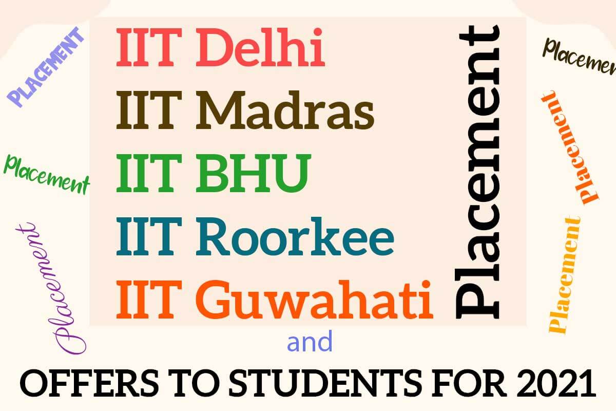 IIT Delhi, Madras, BHU, Roorkee, Guwahati Placement and Offers