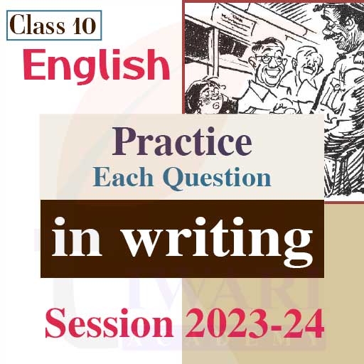 Step 4: Practice each question of First Flight and Supplementary in writing.