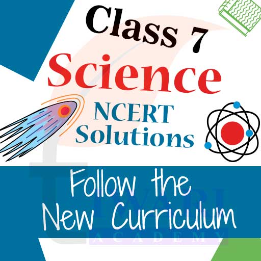 Step 1: Follow the curriculum 2025-26 for 7th Science exam.