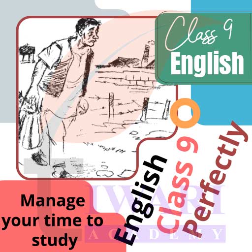 Step 3: Manage your time to study English in class 9 perfectly.