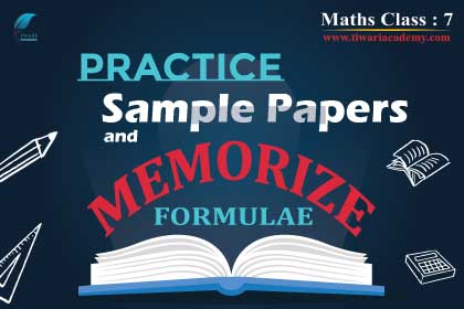 Step 3: Practice sample papers and memorize formulas well.