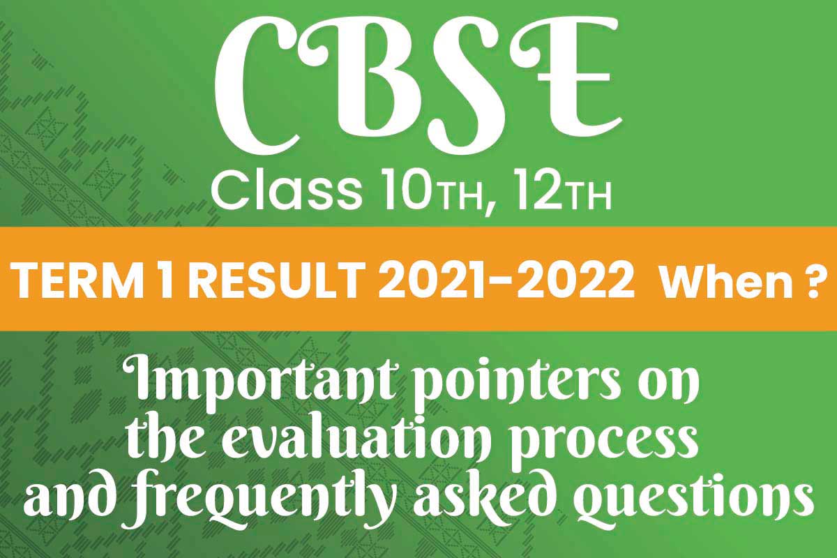 CBSE Term 1 Result 2022 Important Pointers on the Evaluation Process and FAQ