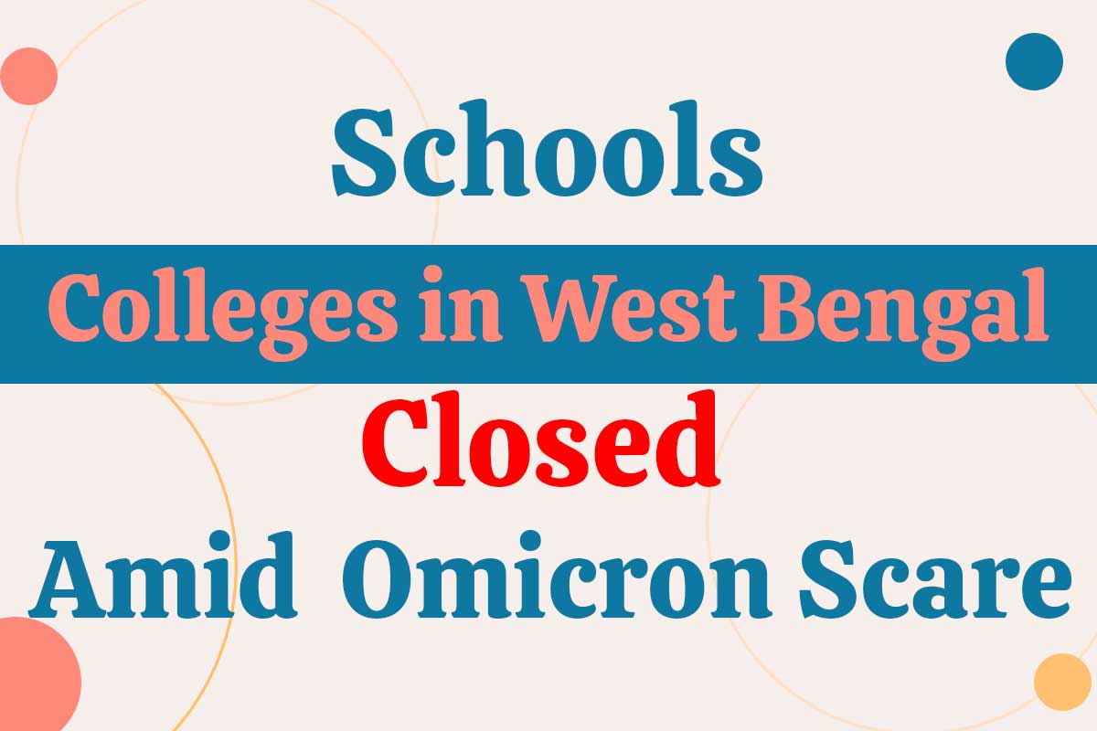 Schools, Colleges in West Bengal Closed Amid Omicron Scare