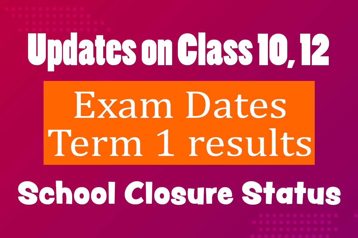 Updates on Class 10 and 12 Exam Dates