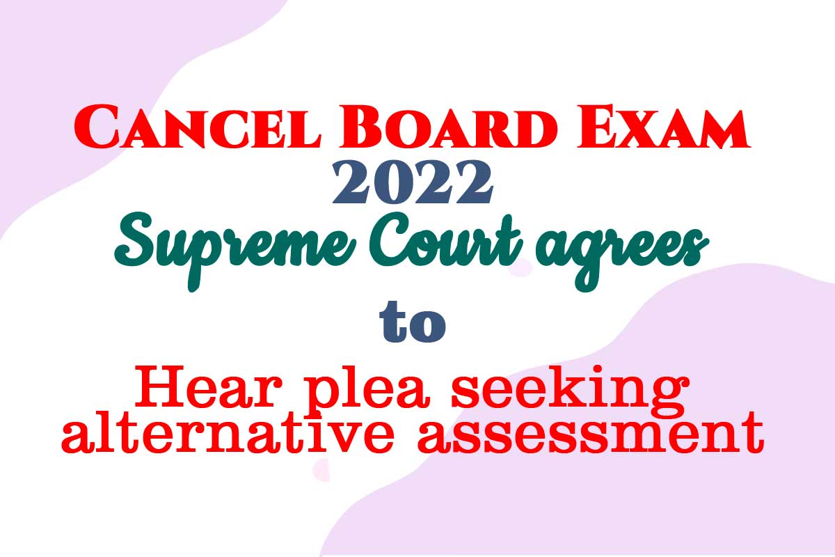 Cancel Board Exam 2022 Supreme Court