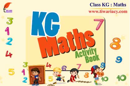 Step 5: Use KG Maths Worksheet, Activity Book, and Assignments.