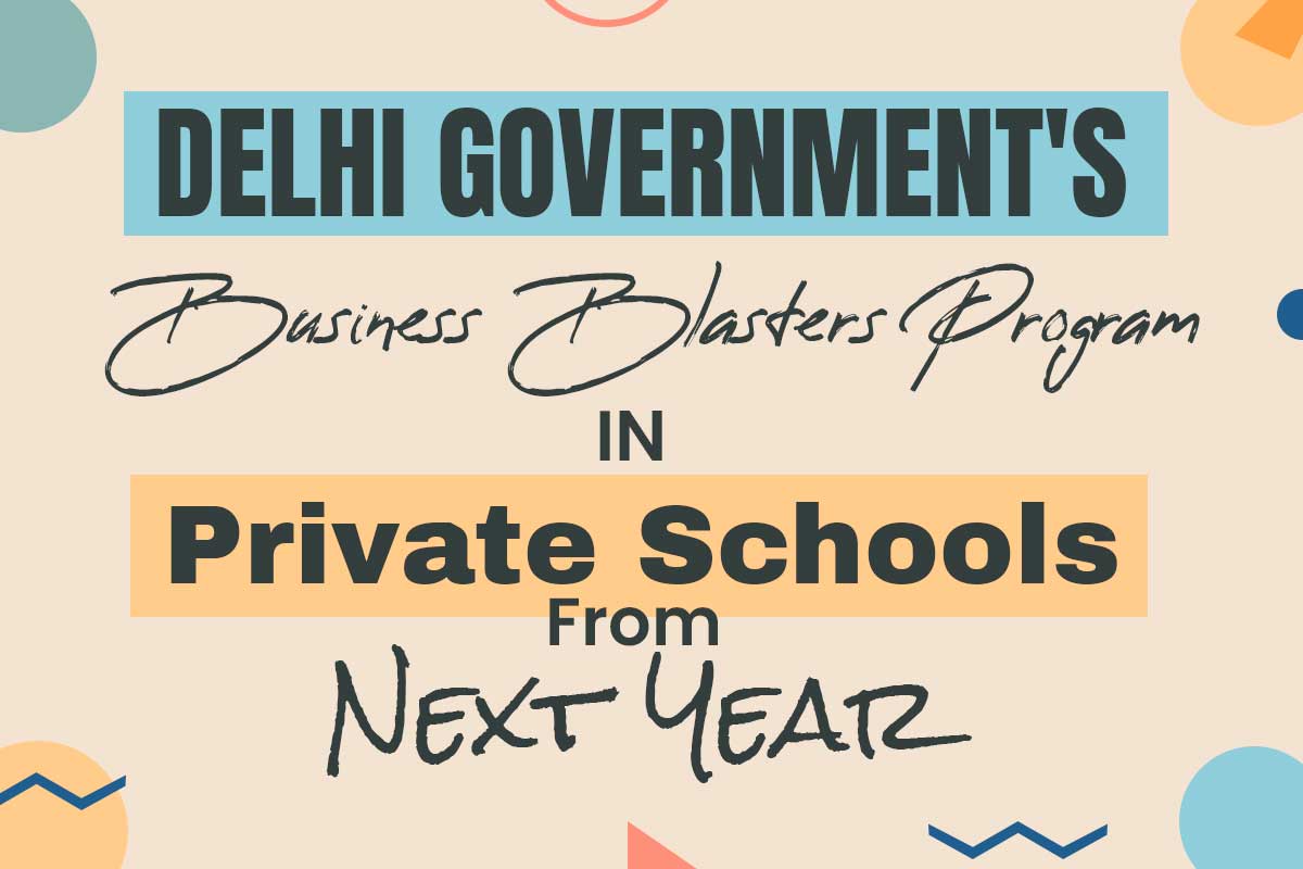 Delhi governments business blasters program in private schools