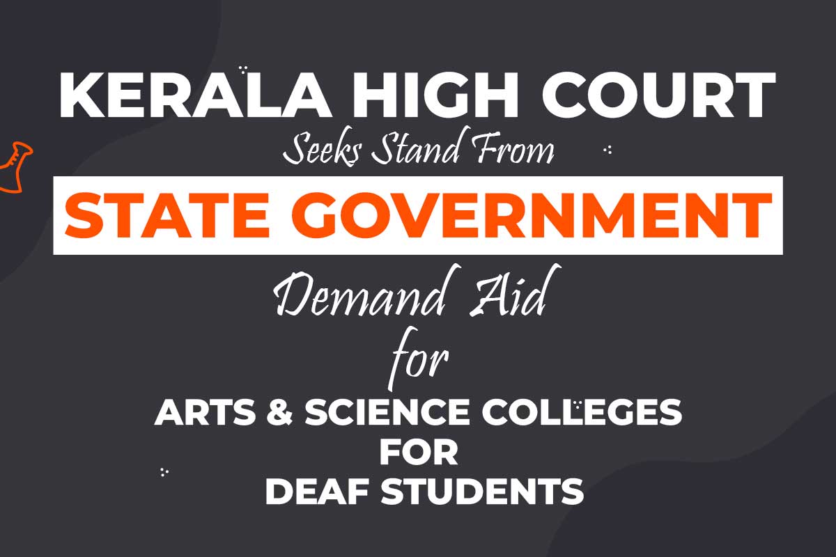 Kerala High Court seeks stand from state government on demand for aided arts, science colleges for deaf students