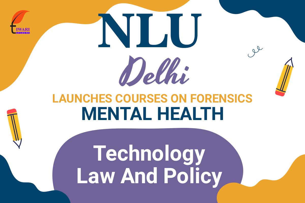 NLU Delhi Launches Courses On Forensics, Mental Health, Technology