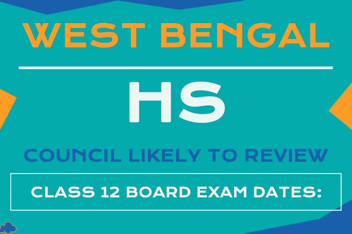 West Bengal HS Council likely to review class 12 board exam dates