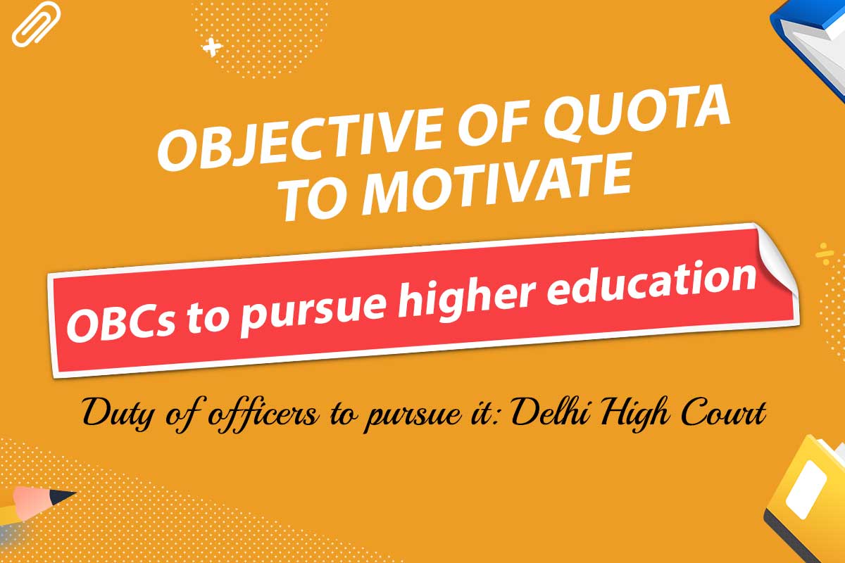 Objective of quota to motivate OBCs to pursue higher education