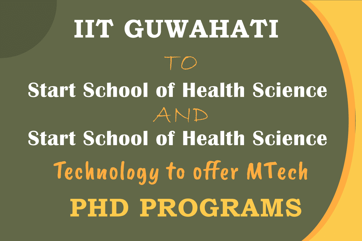 IIT Guwahati to start School of Health Science and Technology