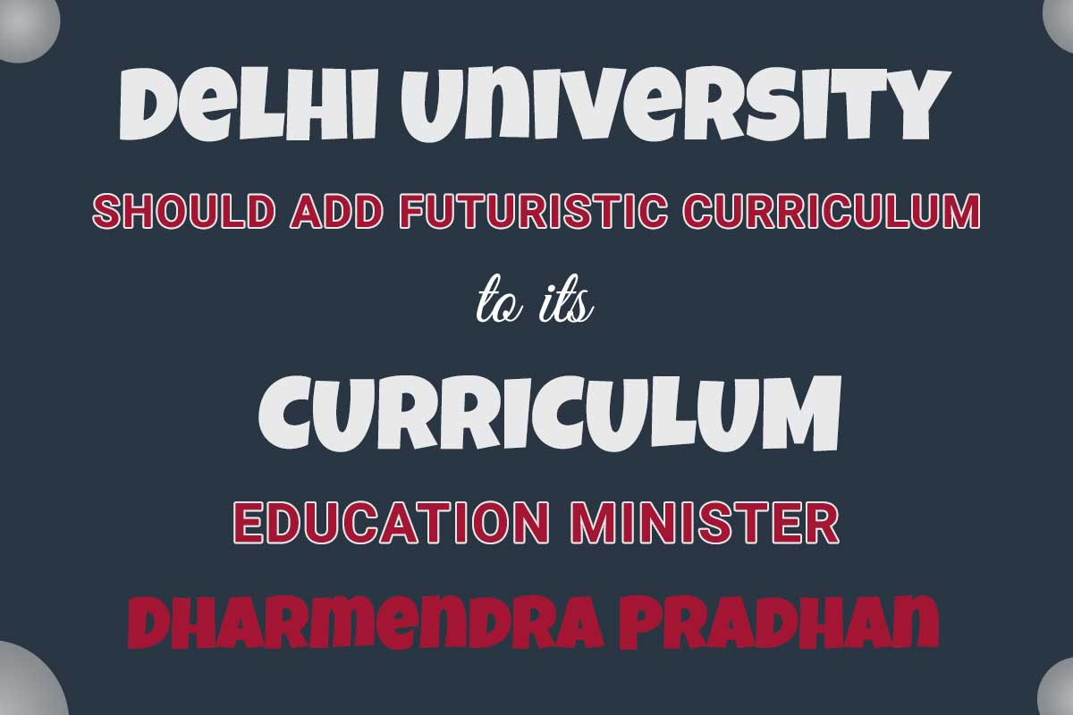 Delhi University should add futuristic curriculum