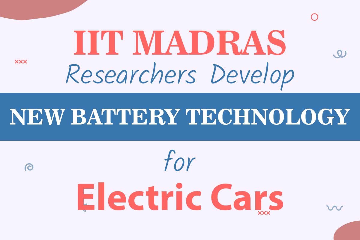 IIT Madras researchers develop new battery technology