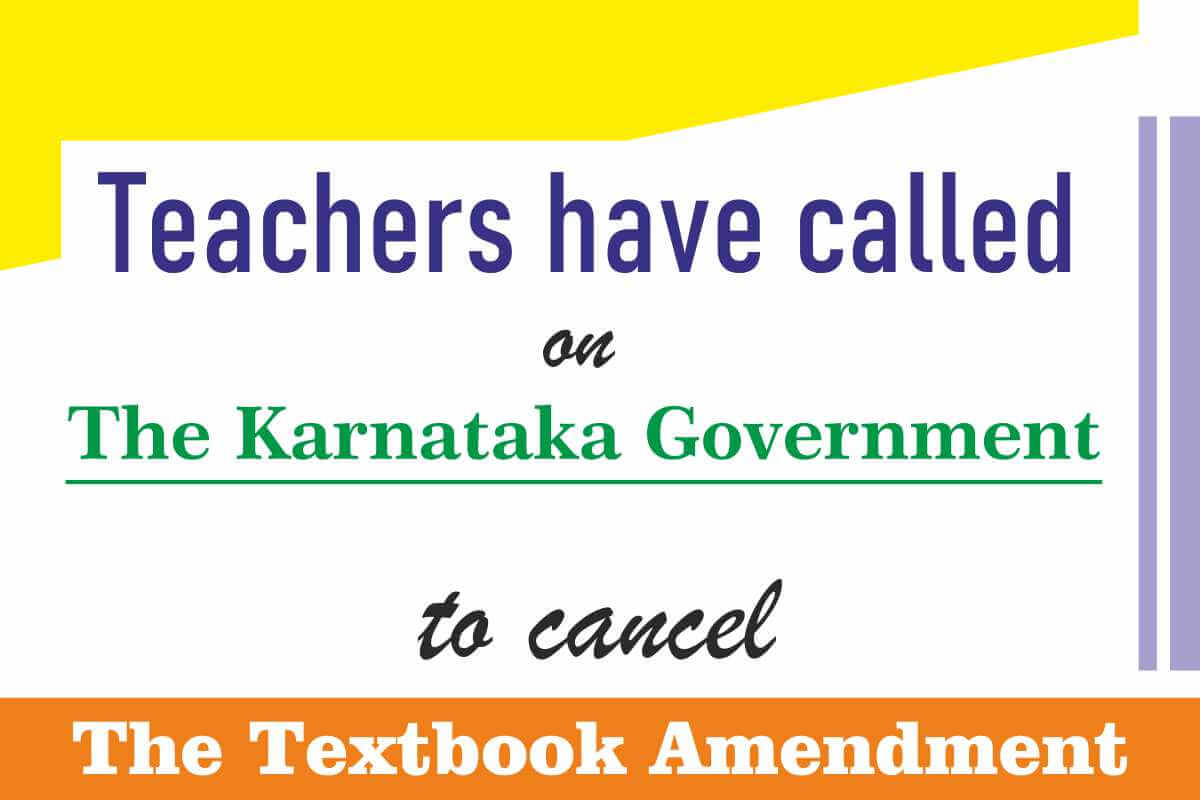 Teachers have called on the Karnataka government to cancel the textbook amendment