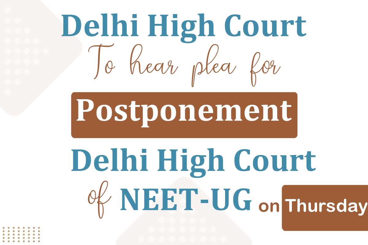 Delhi High Court to hear plea for postponement of NEET-UG on Thursday