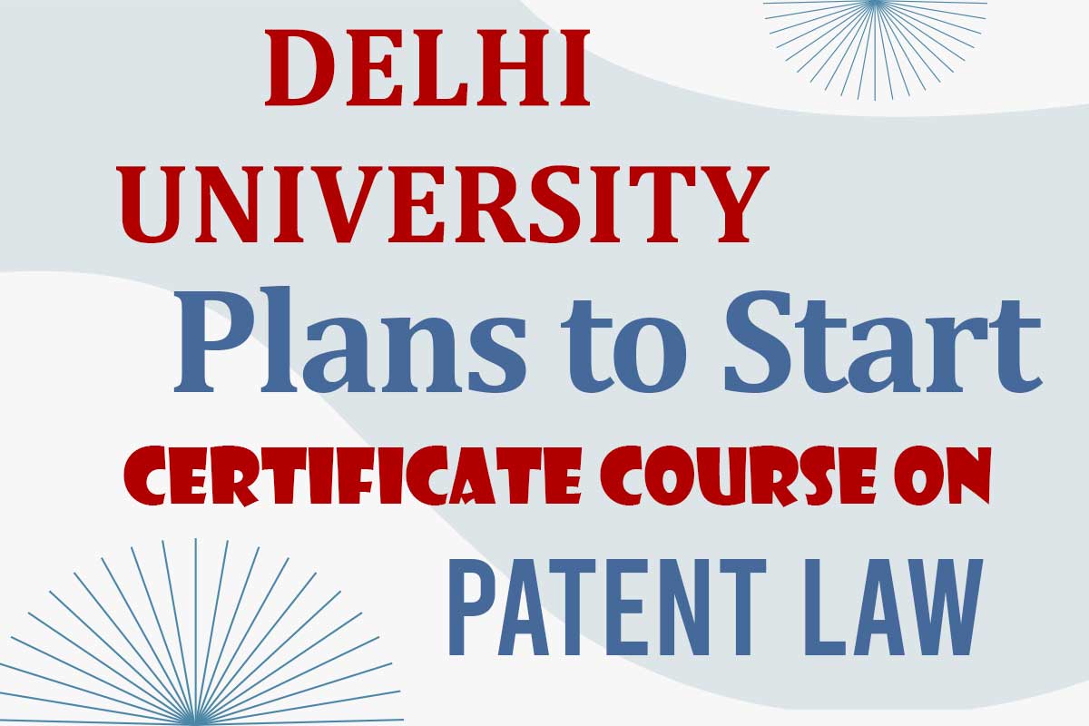 Delhi University plans to start certificate course on Patent Law