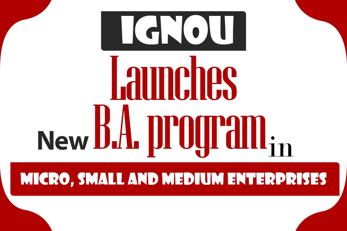 IGNOU launches new BA program in Micro, Small and Medium Enterprises