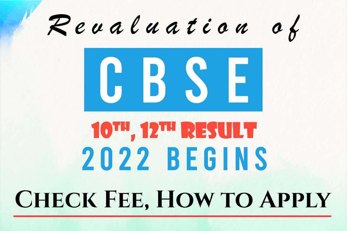 Revaluation of CBSE 10th, 12th Result 2022 begins Check Fee, How to Apply