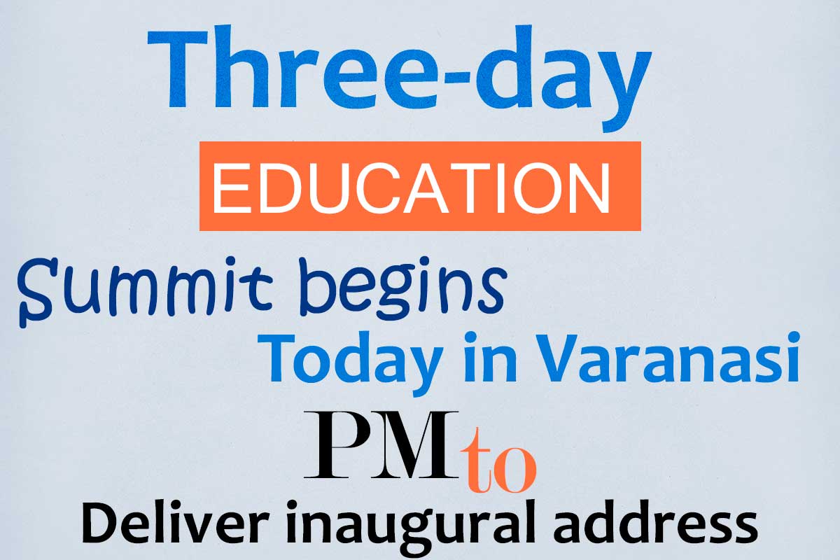 Three-day Education Summit begins today in Varanasi