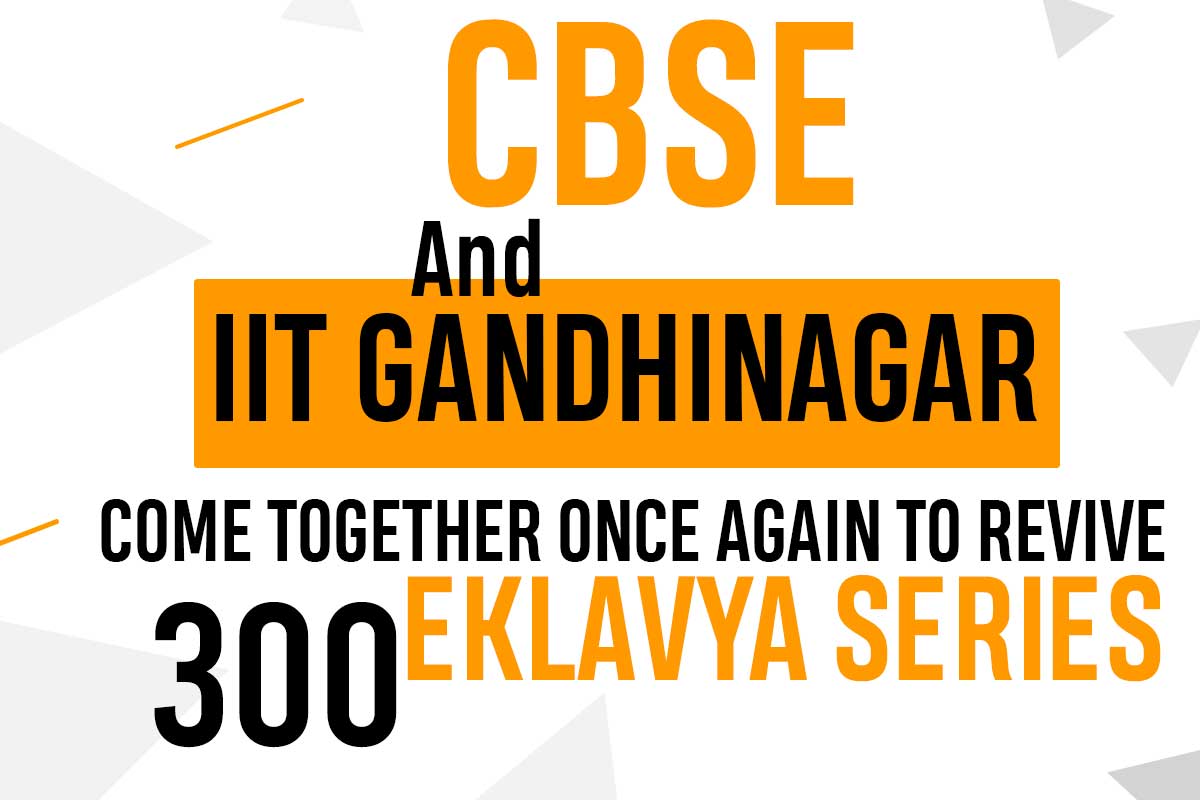 CBSE and IIT Gandhinagar come together once again to revive 3030 Eklavya Series