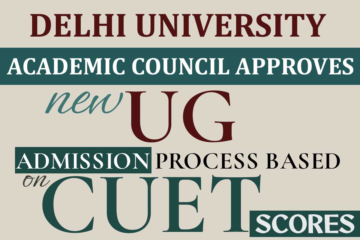 Delhi University Academic Council approves new UG admission process based on CUET scores