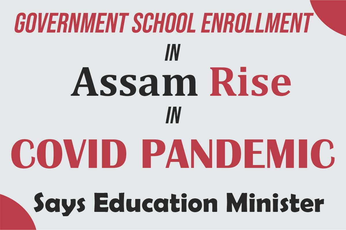 Government School Enrollment in Assam Rise in Covid Pandemic