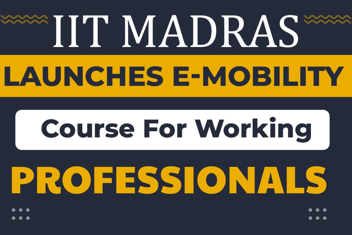 IIT Madras launches e-mobility course for working professionals