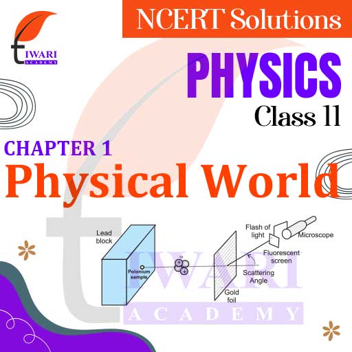 Ncert Solutions For Class 11 Physics Chapter 1 Physical World Ncert Solutions For Class 11 Physics Chapter 1 Physical World