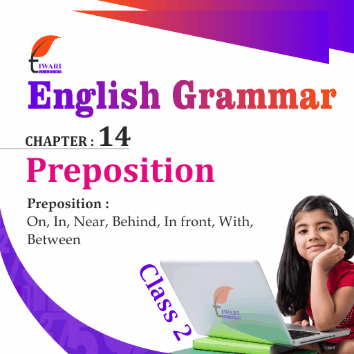 Class 2 English Grammar Chapter 14 Preposition and its uses in PDF.