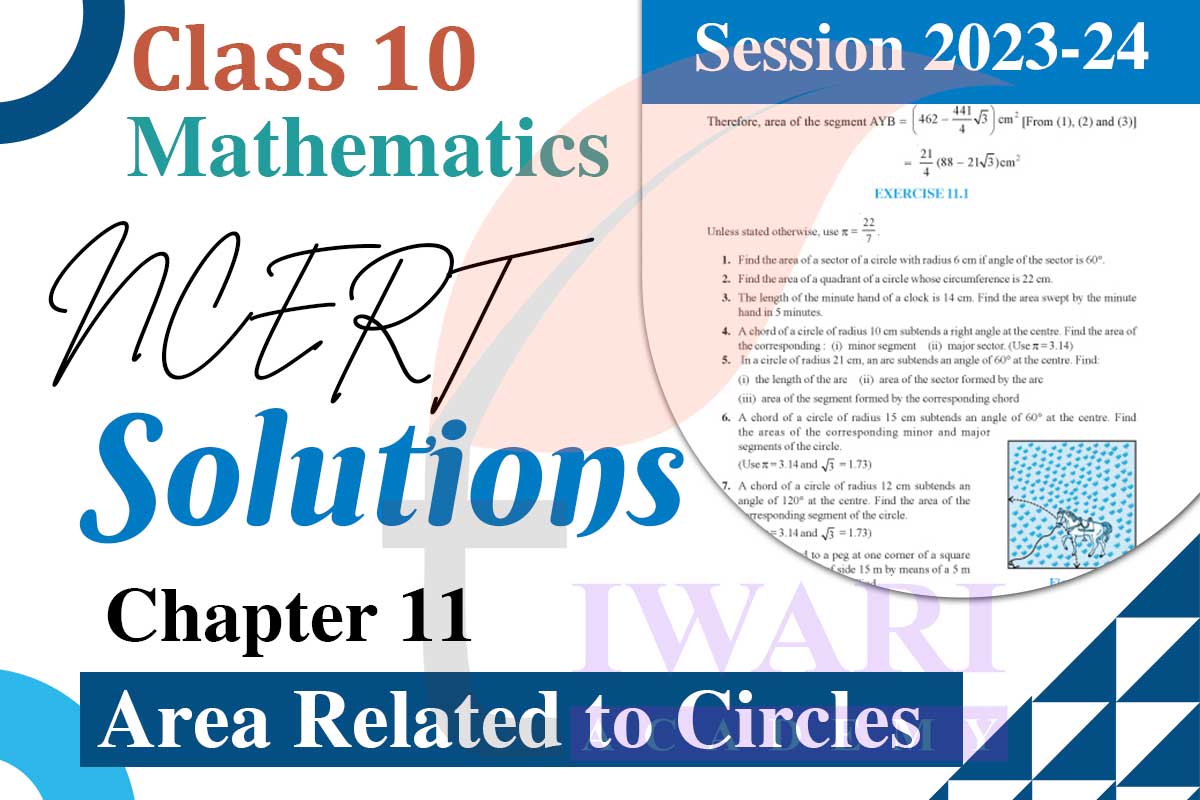 Class 10 Maths Chapter 11 Areas Related to Circles