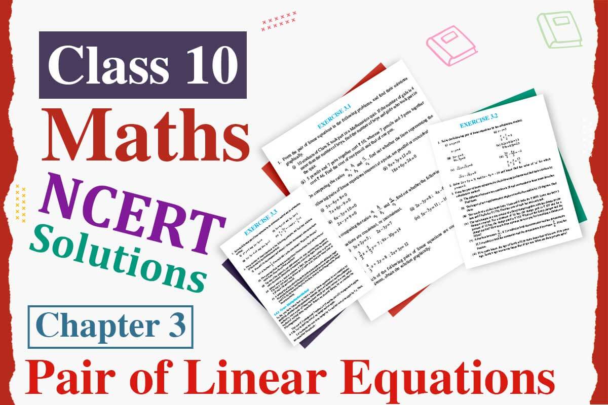 NCERT Solutions for Class 10 Maths Chapter 3 Pair of Linear Equations in Two Variables