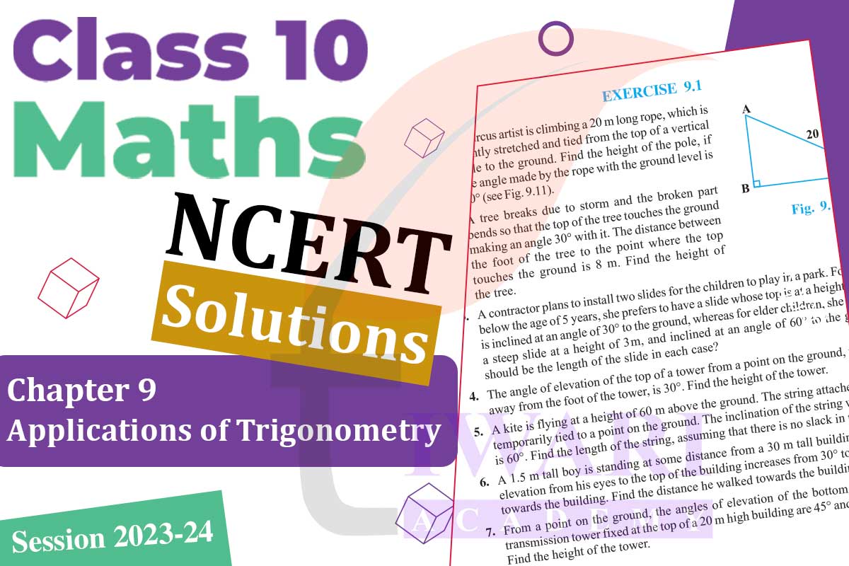 Class 10 Maths Chapter 9 Some Applications of Trigonometry